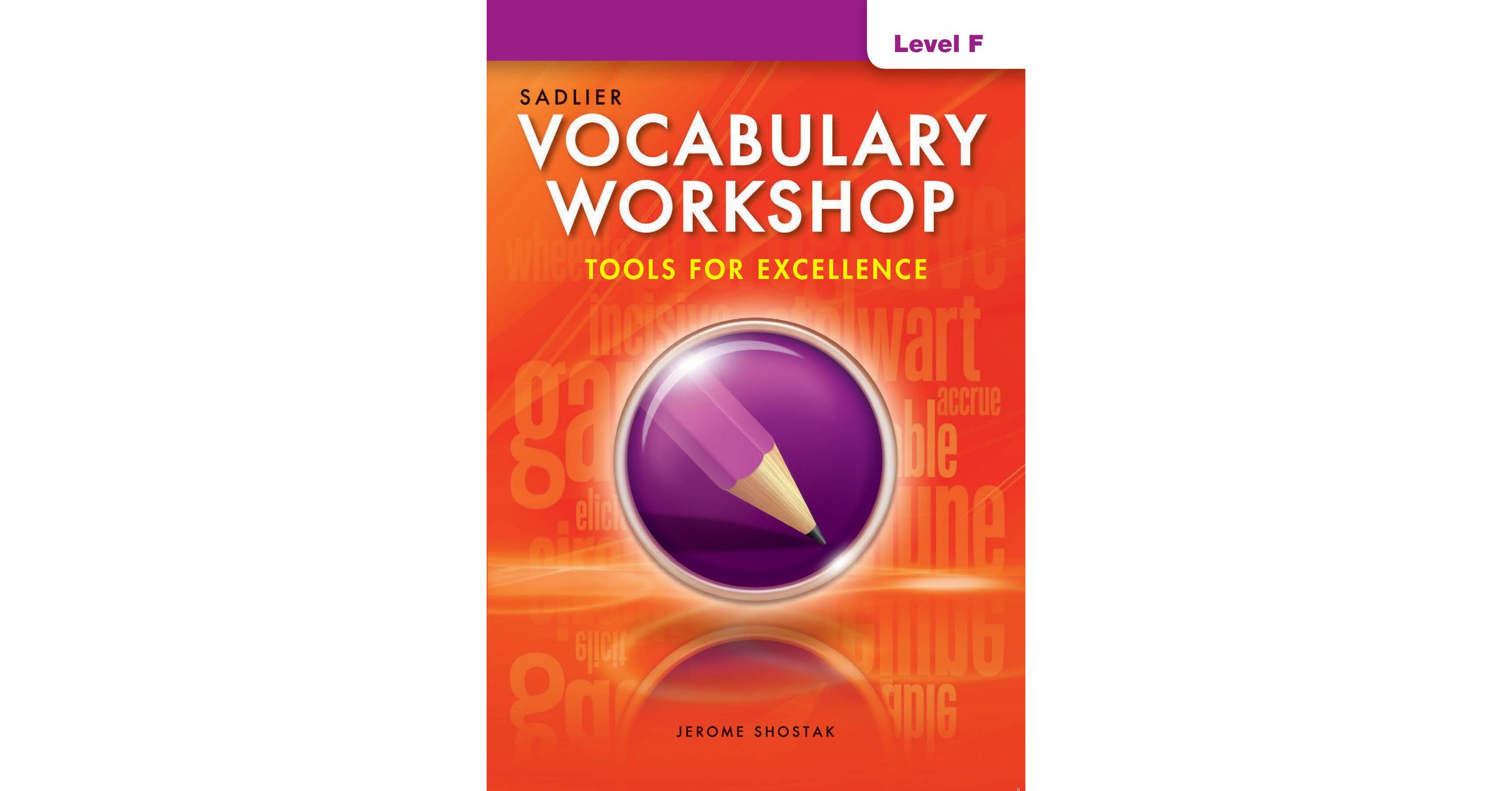 Vocabulary Workshop, Tools For Excellence Level F (Grade 11) Student ...