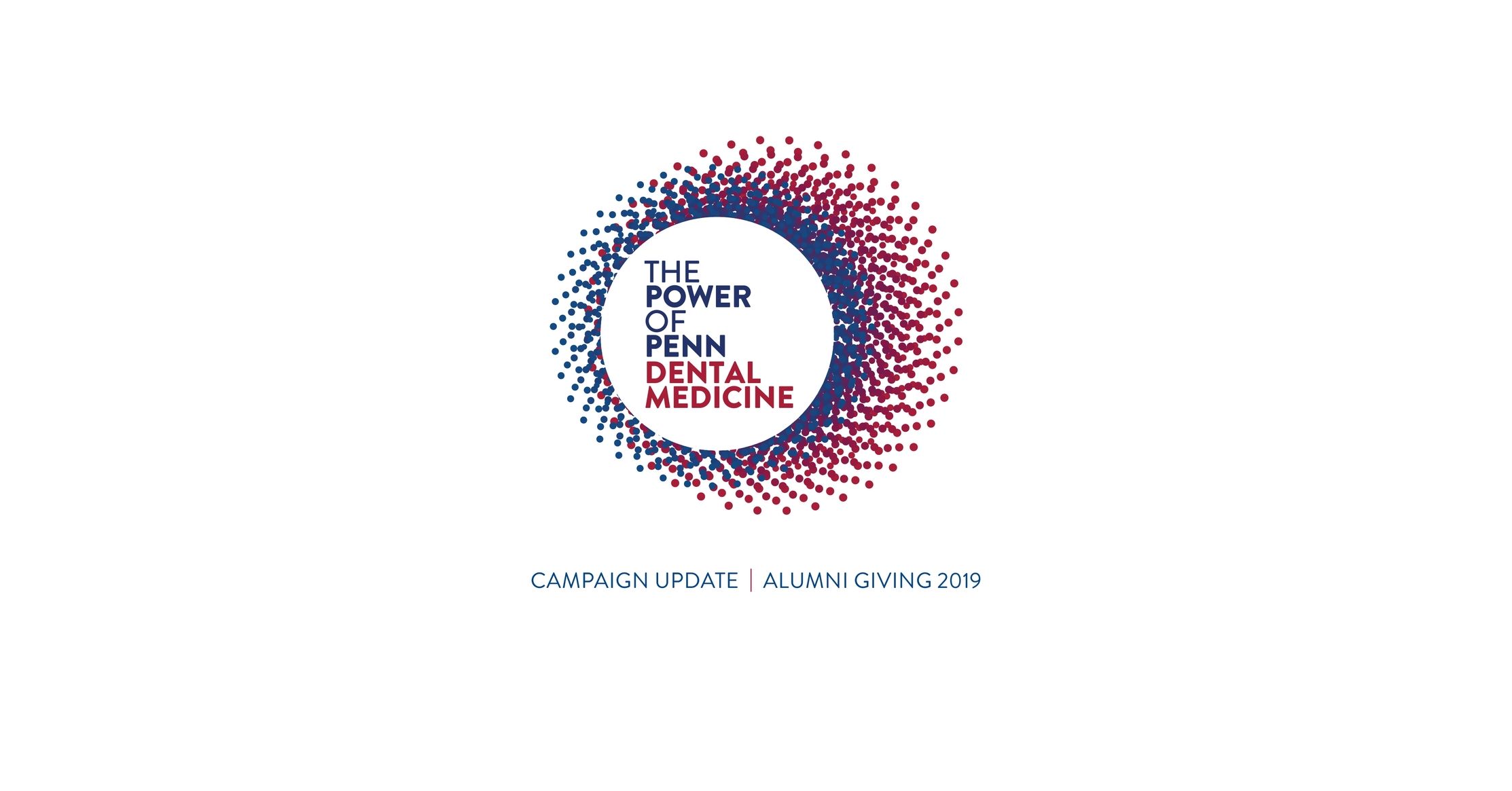 Penn Dental Campaign Update Alumni Giving Report 2019