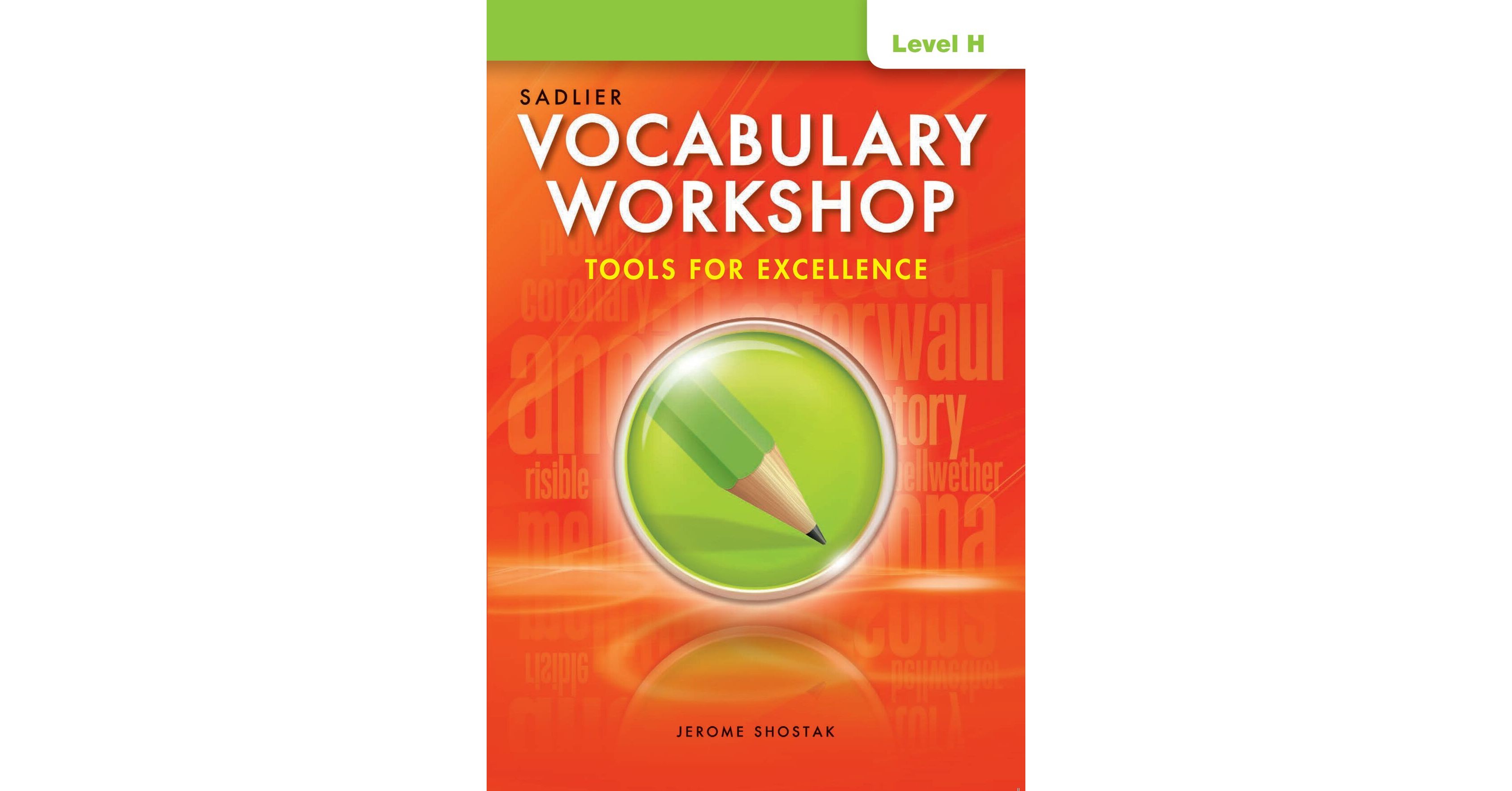 Vocabulary Workshop, Tools For Excellence Level H (Grade 12+) Student ...